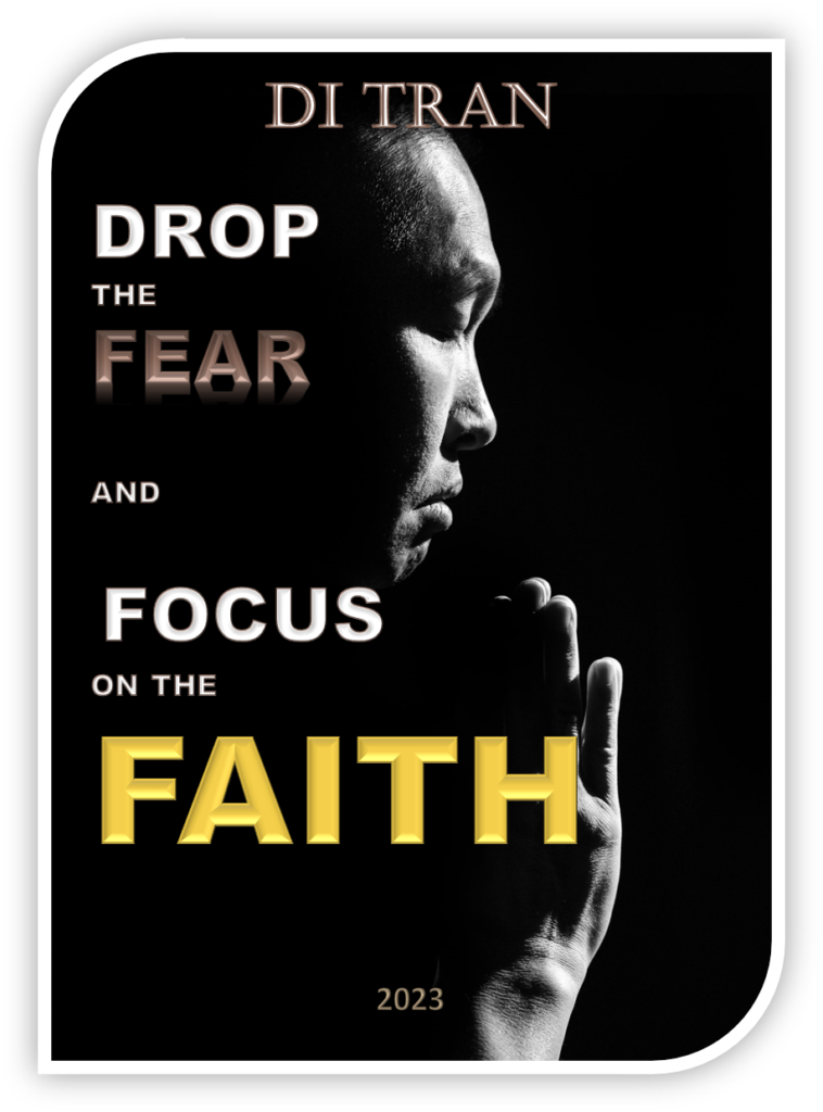 Di Tran - Drop the FEAR and Focus on the FAITH - Book for Self Improvement